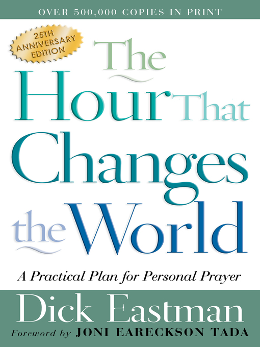 Title details for The Hour That Changes the World by Dick Eastman - Wait list